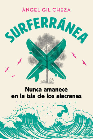 NUNCA AMANECE EN LA ISLA DE LOS ALACRANES