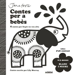 CONTES PER A BEBÈS. BLANC I NEGRE