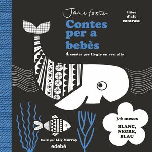 CONTES PER A BEBÈS. BLANC, NEGRE I BLAU
