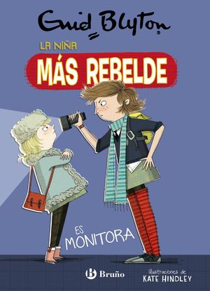 NIÑA MÁS REBELDE ES MONITORA, LA