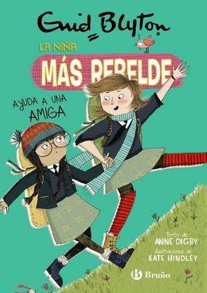 NIÑA MÁS REBELDE AYUDA A UNA AMIGA, LA