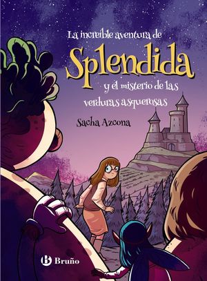 INCREÍBLE AVENTURA DE SPLÉNDIDA Y EL MISTERIO DE LAS VERDURAS ASQUEROSAS, LA