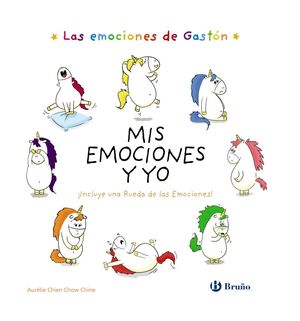 EMOCIONES DE GASTÓN, LAS. MIS EMOCIONES Y YO