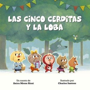 CINCO CERDITAS Y LA LOBA, LAS