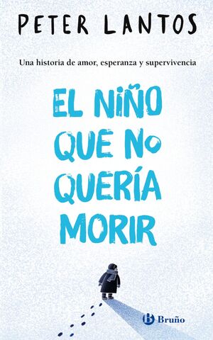 NIÑO QUE NO QUERÍA MORIR, EL