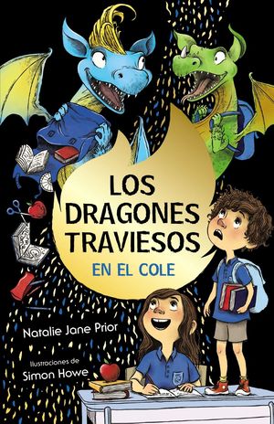 DRAGONES TRAVIESOS VAN AL COLE, LOS