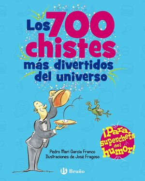 700 CHISTES MÁS DIVERTIDOS DEL UNIVERSO, LOS