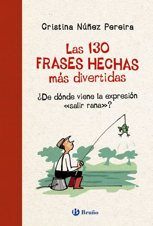 130 FRASES HECHAS MÁS DIVERTIDAS, LAS