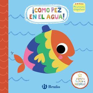 COMO PEZ EN EL AGUA!