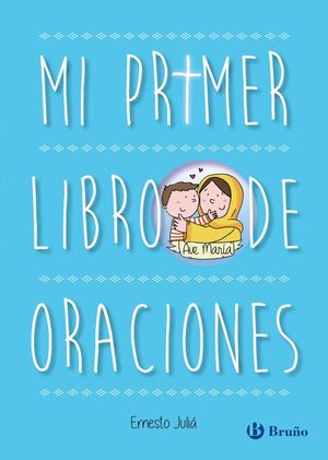 MI PRIMER LIBRO DE ORACIONES.