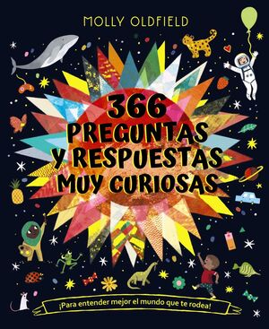 366 PREGUNTAS Y RESPUESTAS MUY CURIOSAS. ¡PARA ENTENDER MEJOR EL MUNDO QUE TE RODEA
