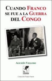 CUANDO FRANCO SE FUE A LA GUERRA DEL CONGO