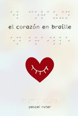 CORAZÓN EN BRAILLE, EL