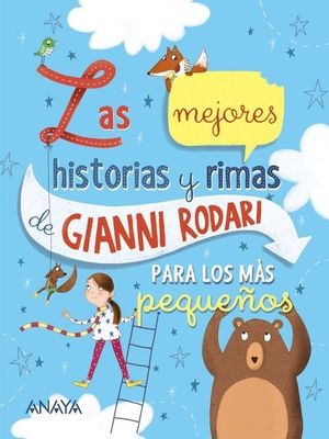 MEJORES HISTORIAS Y RIMAS DE GIANNI RODARI PARA LOS MÁS PEQUEÑOS, LAS