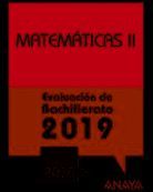 MATEMÁTICAS II. EVALUACION DE BACHILLERATO 2019. CON LAS PRUEBAS DE ACCESO A LA UNIVERSIDAD 2018