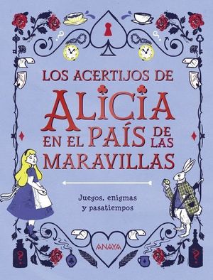 ACERTIJOS DE ALICIA EN EL PAÍS DE LAS MARAVILLAS, LOS