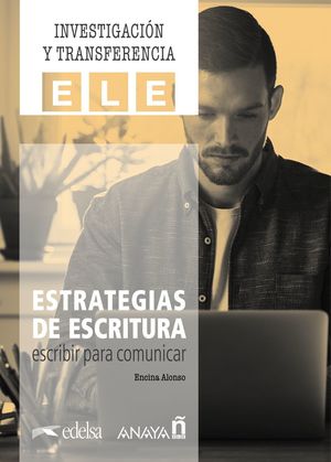 ESTRATEGIAS DE ESCRITURA. ESCRIBIR PARA COMUNICAR