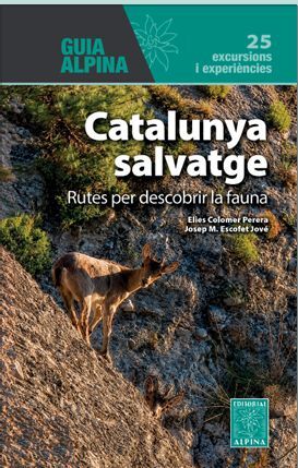 CATALUNYA SALVATGE. RUTES PER DESCOBRIR LA FAUNA