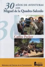 30 AÑOS DE AVENTURAS CON MIGUEL DE LA QUADRA-SALCEDO