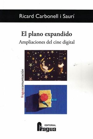 PLANO EXPANDIDO, EL. AMPLIACIONES DEL CINE DIGITAL.