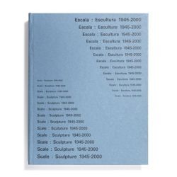 ESCALA: ESCULTURA 1945-2000