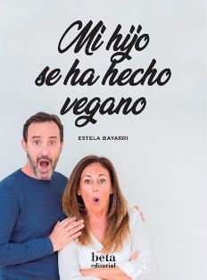 MI HIJO SE HA HECHO VEGANO