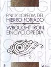 ENCICLOPEDIA DEL HIERRO FORJADO - WROUGHT IRON ENCYCLOPEDIA