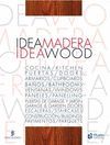 IDEA MADERA/ IDEA WOOD