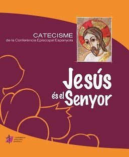 JESÚS ÉS EL SENYOR I. CATECISME (LLIBRE SOL)