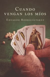 CUANDO VENGAN LOS MÍOS