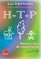 H-T-P ( CASA-ARBOL-PERSONA )  MANUAL Y GUÍA DE INTERPRETACIÓN DE LA TÉCNICA PROYECTIVA DE DIBUJO