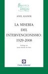 MISERIA DEL INTERVENCIONISMO: 1929-2008, EL