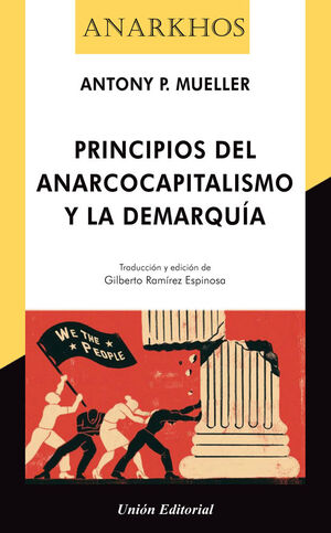 PRINCIPIOS DEL ANARCOCAPITALISMO Y LA DEMARQUIA