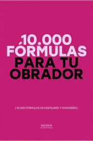 10000 FÓRMULAS PARA TU OBRADOR