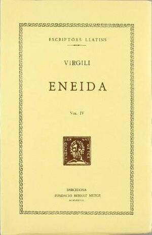 ENEIDA. VOL IV - LLIBRES X-XII (DOBLE TEXT / RÚSTICA)