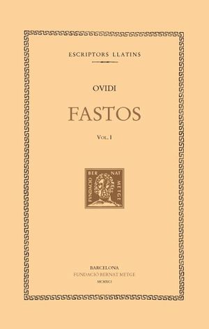 FASTOS, VOL. I: LLIBRES I-III