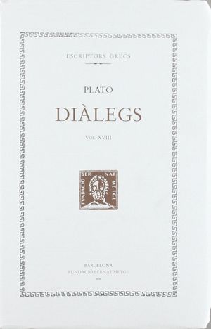 DIÀLEGS XVIII (DOBLE TEXT/RÚSTICA) -TIMEU. CRÍTIAS-