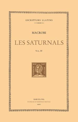 SATURNALS, LES. VOLUM IV (LLIBRES VI-VII)