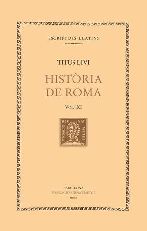 HISTÒRIA DE ROMA VOL. XI (DOBLE TEXT / RÚSTICA)