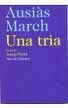 TRIA, UNA - AUSIÀS MARCH