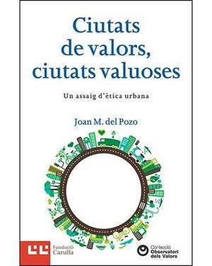 CIUTATS DE VALORS, CIUTATS VALUOSES