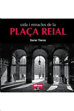 VIDA I MIRACLES DE LA PLAÇA REIAL