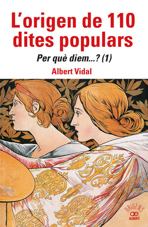 ORIGEN DE 110 DITES POPULARS. PER QUÈ DIEM....?, L' (1)