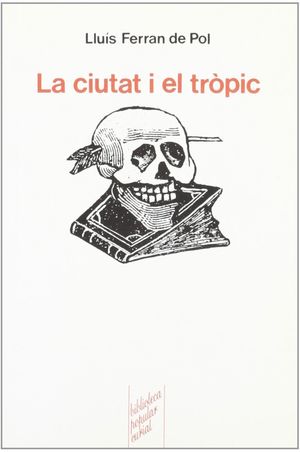 CIUTAT I EL TROPIC, LA