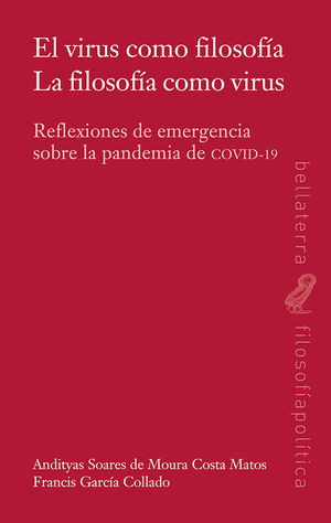 EL VIRUS COMO FILOSOFIA // LA FILOSOFÍA COMO VIRUS