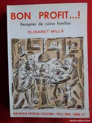 BON PROFIT..! RECEPTES DE CUINA FAMILIAR