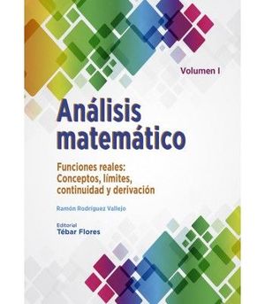 ANÁLISIS MATEMÁTICO VOL. I