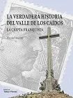VERDADERA HISTORIA DEL VALLE DE LOS CAIDOS, LA