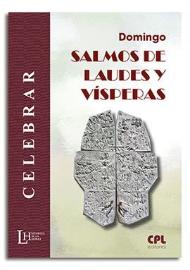 DOMINGO: SALMOS DE LAUDES Y VISPERAS