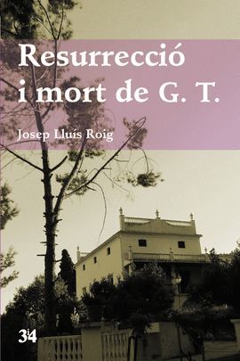 RESURRECCIÓ I MORT DE G.T.